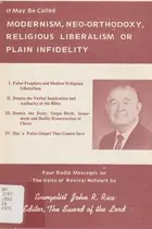 Book cover of It May Be Called Modernism, Neo-Orthodoxy, Religious Liberalism or Plain Infidelity