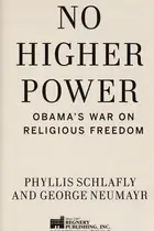 Book cover of No Higher Power Obama's War on Religious Freedom