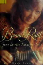 Book cover of Bonnie Raitt Just in the Nick of Time