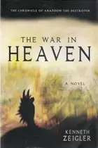 Book cover of The War in Heaven The Chronicle of Abaddon the Destroyer