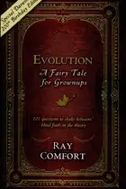 Book cover of Evolution: A Fairy Tale for Grownups 101 Questions to Shake Believers' Blind Faith in the Theory