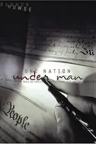 Book cover of One Nation Under Man? The Worldview War Between Christians and the Secular Left