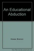 Book cover of An Educational Abduction