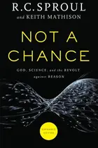 Book cover of Not a Chance God, Science, and the Revolt against Reason