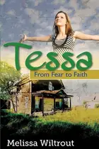 Book cover of Tessa From Fear to Faith