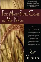 Book cover of For Many Shall Come in My Name
