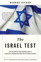 Book cover of The Israel Test Why the World's Most Besieged State Is a Beacon of Freedom and Hope for the World Economy