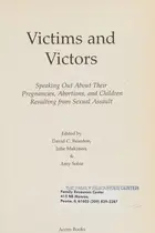 Book cover of Victims and Victors Speaking Out about Their Pregnancies, Abortions, and Children Resulting from Sexual Assault