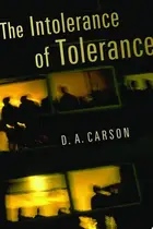 Book cover of The Intolerance of Tolerance