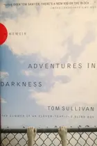 Book cover of Adventures in Darkness Memoirs of an Eleven-year-old Blind Boy