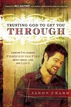 Book cover of Trusting God to Get You Through