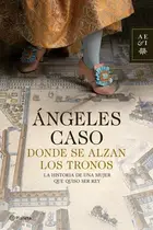 Book cover of Donde se alzan los tronos