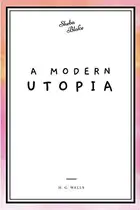 Book cover of A Modern Utopia