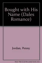 Book cover of Bought with His Name