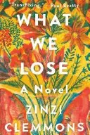 Book cover of What We Lose