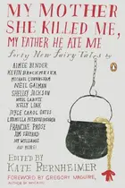 Book cover of My mother she killed me, my father he ate me