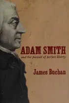 Book cover of Adam Smith and the pursuit of perfect liberty