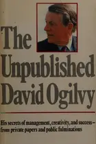 Book cover of The unpublished David Ogilvy