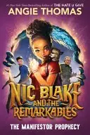 Book cover of Nic Blake and the Remarkables: the Manifestor Prophecy