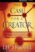 Book cover of The Case for a Creator; a Journalist Investigates Scientific Evidence That Points Toward God