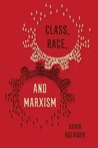 Book cover of Class, Race, and Marxism