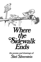 Book cover of Where the Sidewalk Ends/Every Thing On It
