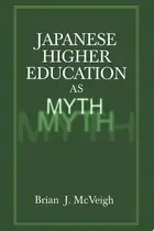 Book cover of Japanese Higher Education As Myth