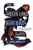 Book cover of The sunken land begins to rise again