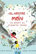 Book cover of El nostre món. 24 hores al planeta terra