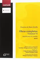 Book cover of Francisco de Rojas Zorrilla. Obras completas. Volumen VI. 2ª parte de comedias