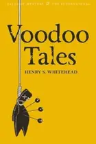 Book cover of Voodoo Tales The Ghost Stories Of Henry S Whitehead