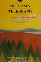 Book cover of Moccasin Telegraph and Other Stories