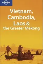 Book cover of Vietnam, Cambodia, Laos & the Greater Mekong
