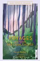 Book cover of Voyages autour des lieux cachés