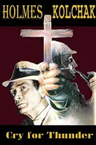 Book cover of Sherlock Holmes and Kolchak : Cry for Thunder S/N Limited Edition HC
