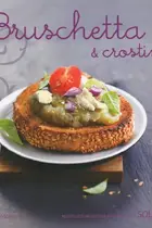Book cover of Bruschetta et crostini - Nouvelles variations gourmandes