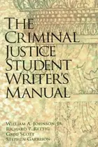 Book cover of Criminal Justice Student Writer's Manual