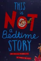 Book cover of This is not a bedtime story