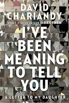 Book cover of I've Been Meaning to Tell You
