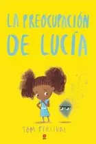 Book cover of La preocupación de Lucía