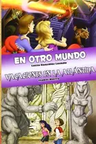 Book cover of Ómnibus En otro mundo / Vacaciones en la Atlántida