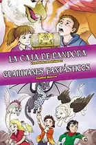 Book cover of Ómnibus La caja de Pandora / Guardianes fantásticos