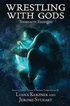 Book cover of Tesseracts Eighteen: Wrestling With Gods