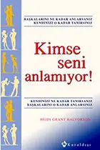 Book cover of Kimse Seni Anlamiyor!