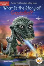 Book cover of What Is the Story of Godzilla?