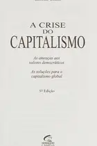 Book cover of A Crise do capitalismo as ameaças aos valores democraticos