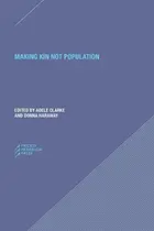 Book cover of Making Kin not Population