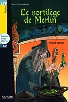Book cover of Le Sortilege de Merlin - Livre + CD