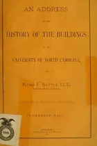 Book cover of An address on the history of the buildings of the University of North Carolina