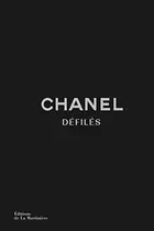 Book cover of Chanel défilés - L'intégrale des collections depuis 1983